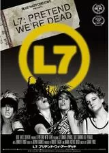 L7：プリテンド・ウィ・アー・デッドのポスター
