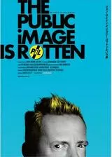 The Public Image Is Rotten ザ・パブリック・イメージ・イズ・ロットンのポスター