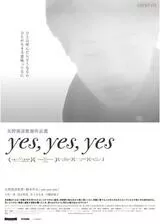 yes, yes, yesのポスター