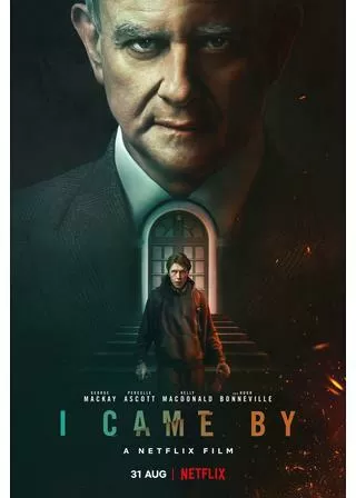 アイ・ケイム・バイのポスター