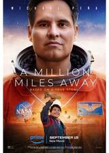 ミリオン・マイルズ・アウェイ 遠き宇宙への旅路のポスター