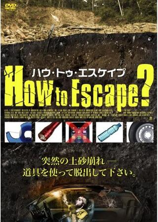 ハウ・トゥ・エスケイプ？のポスター