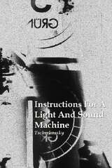 Instructions for a Light and Sound Machine（原題）のポスター
