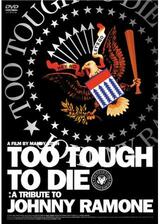 TOO TOUGH TO DIEのポスター