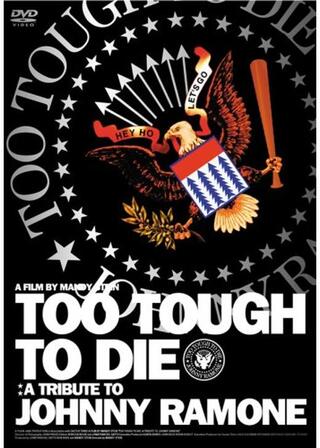 TOO TOUGH TO DIEのポスター