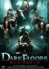 Dark Floors ダーク・フロアーズのポスター