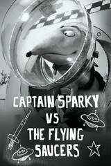 キャプテン・スパーキー対 空飛ぶ円盤のポスター