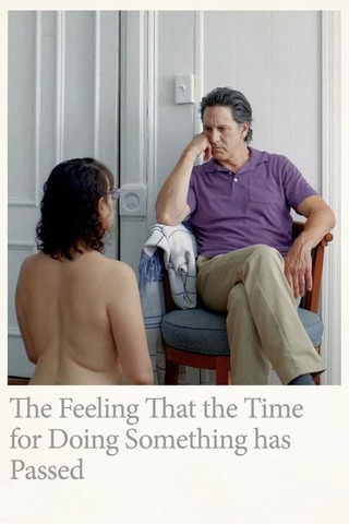 フィーリング・ザット・ザ・タイム・フォー・ドゥーイング・サムシング・ハズ・パストのポスター