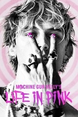 マシン・ガン・ケリー：ライフ・イン・ピンクのポスター