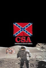 CSA 〜南北戦争で南軍が勝ってたら?〜のポスター