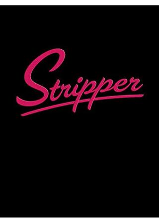 ショー・ダンサー／Stripperのポスター