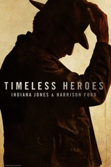 インディ・ジョーンズ＆ハリソン・フォード Timeless Heroesのポスター