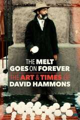 The Melt Goes on Forever: The Art & Times of David Hammons（原題）のポスター