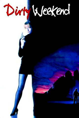 ダーティ・ウィークエンドのポスター