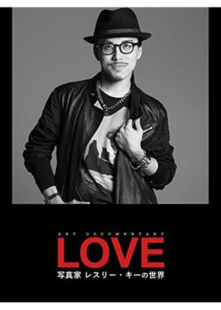Art Documentary LOVE ～写真家レスリー・キーの世界のポスター