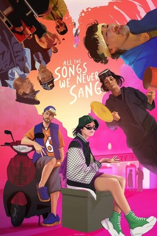 All the Songs We Never Sangのポスター