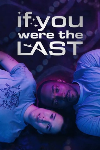 If You Were the Last（原題）のポスター