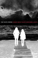 The white stripes: Under great white northern lights（原題）のポスター
