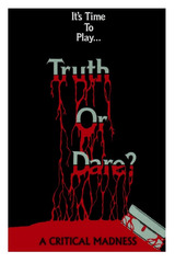 Truth or Dare?: A Critical Madness（原題）のポスター