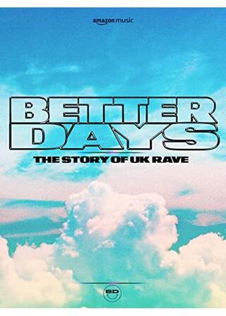「ベター・デイズ」：UKレイヴの物語のポスター