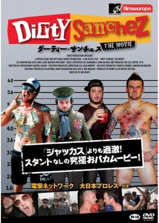 ダーティー・サンチェス:The Movieのポスター