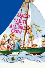 I Sailed to Tahiti with an All Girl Crew（原題）のポスター